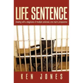 Life Sentence: Dealing with a Diagnosis of Multiple Sclerosis; One Man's Prospective