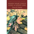 When Your Child Loses a Loved One: A How-To Guide for Every Parent