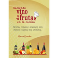 Haciendo Vino de Frutas en la Cocina