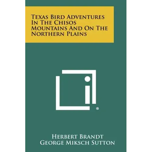 Texas Bird Adventures In The Chisos Mountains And On The Northern Plains