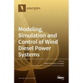 Modeling, Simulation and Control of Wind Diesel Power Systems