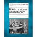 Briefs: A Jocular Jurisdictionary.