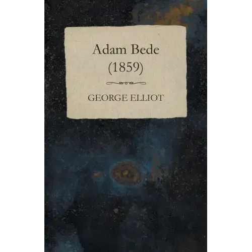 Adam Bede - (1859)