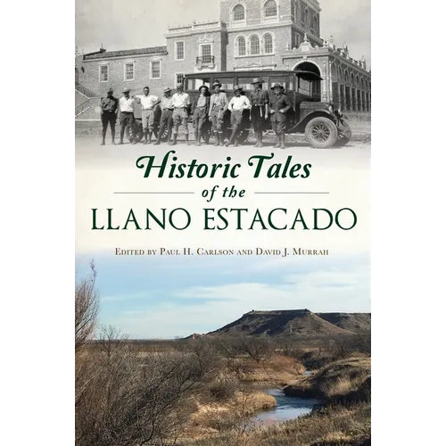 Historic Tales of the Llano Estacado