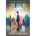Colours: A thrilling new urban fantasy