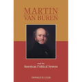 Martin Van Buren and the American Political System