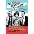 The Official Dick Van Dyke Show Book: The Definitive History of Television's Most Enduring Comedy