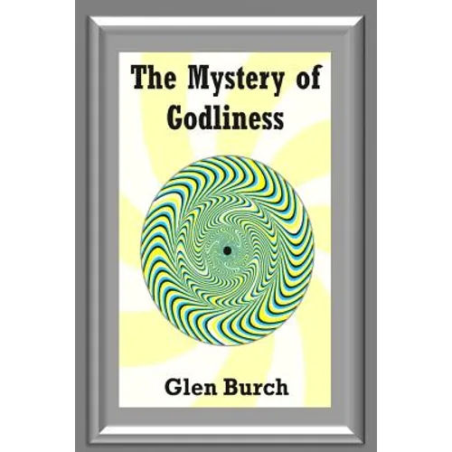 The Mystery of Godliness