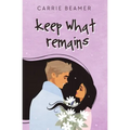 Keep What Remains