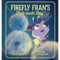 Firefly Fran's Fran-Tastic Day