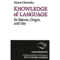 Knowledge of Language: Its Nature, Origins, and Use