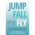 JUMP, FALL, FLY, from Schooling to Homeschooling to Unschooling