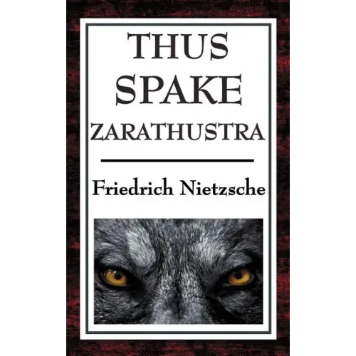 Thus Spake Zarathustra: A Book for All and None