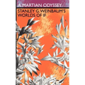 A Martian Odyssey: Stanley G. Weinbaum's Worlds of If