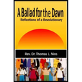 A Ballad For The Dawn: Reflections of a Revolutionary