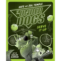The Underdogs Serve It Up