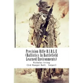 Precision Rifle B.I.B.L.E: (Ballistics In Battlefield Learned Environments)