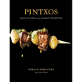 Pintxos: Small Plates in the Basque Tradition [A Cookbook]