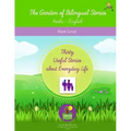 The Garden of Bilingual Stories Arabic - English First Level: Thirty Useful Stories about Everyday Life