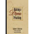 Making a Difference in Preaching: Haddon Robinson on Biblical Preaching