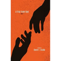 A Trip From God