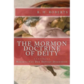 THE MORMON DOCTRINE OF DEITY (The Roberts-Van Der Donckt Discussion)