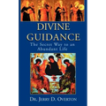 Divine Guidance: The Secret Way to an Abundant Life