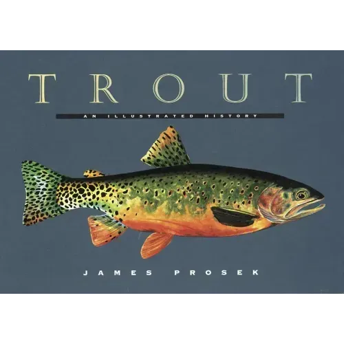 Trout: An Illustrated History