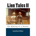 Lion Tales II: The Making of a Hunter