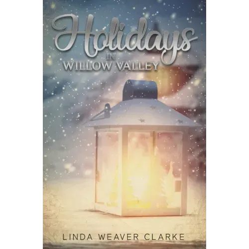 Holidays in Willow Valley