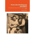 From the Workhouse and Back
