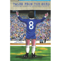 Tales From The Shed: an anthology of stories and articles about Chelsea FC