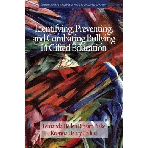 Identifying, Preventing and Combating Bullying in Gifted Education
