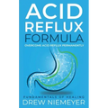 Acid Reflux Formula: Overcome Acid Reflux Permanently
