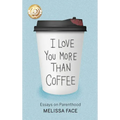 I Love You More Than Coffee Es