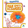Far Out Flowers
