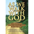 As We Walk with God: A Collection of the Original Topics of the Ypww