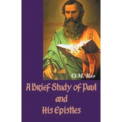 A Brief Study of Paul and His Epistles