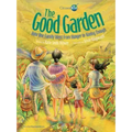 The Good Garden: How One Family Went from Hunger to Having Enough