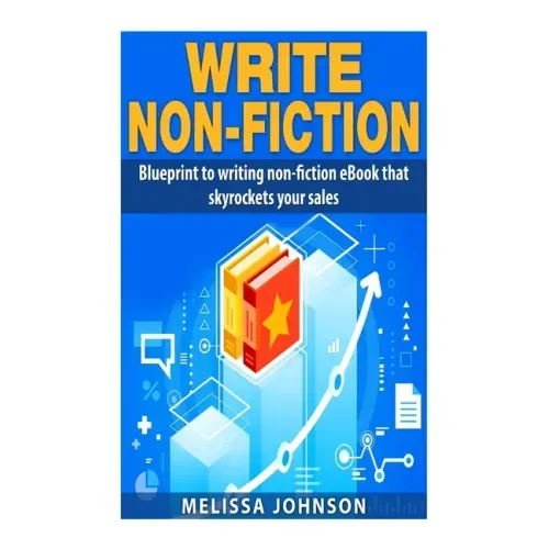 Write Non-Fiction: : Blue to writing non-fiction eBook that skyrockets your sales