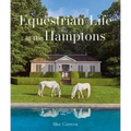 Equestrian Life in the Hamptons
