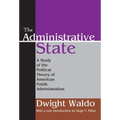 The Administrative State: A Study of the Political Theory of American Public Administration