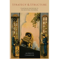 Strategy and Structure: Chapters in the History of the Industrial Enterprise