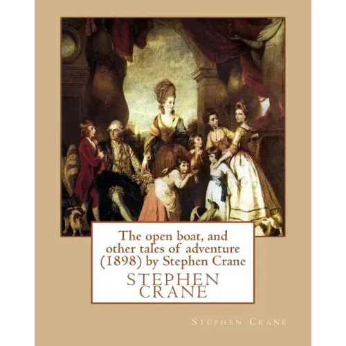 The open boat, and other tales of adventure (1898) by Stephen Crane