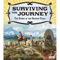 Surviving the Journey: The Story of the Oregon Trail