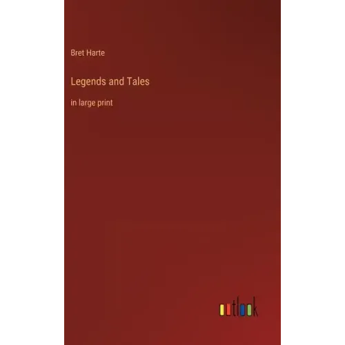 Legends and Tales: in large print