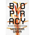 Biopiracy: The Plunder of Nature and Knowledge