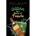 A Box of Depends & A Bottle of Tequila