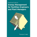 Practical Guide to Energy Management for Facilities Engineers and Managers