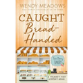 Caught Bread-Handed: A Culinary Cozy Mystery Series